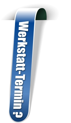 Werkstatt-Termin ?