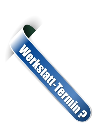Werkstatt-Termin ?